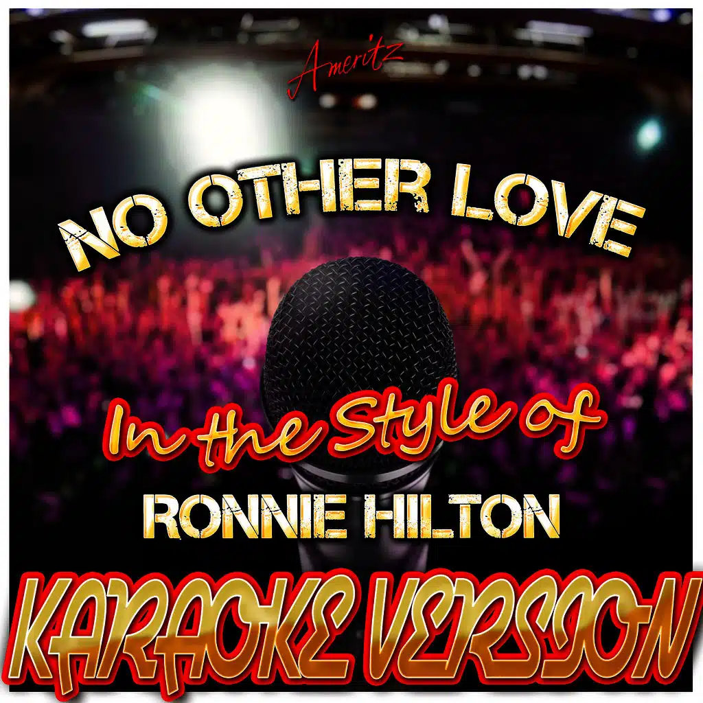 No Other Love (In the Style of Ronnie Hilton) [Karaoke Version]