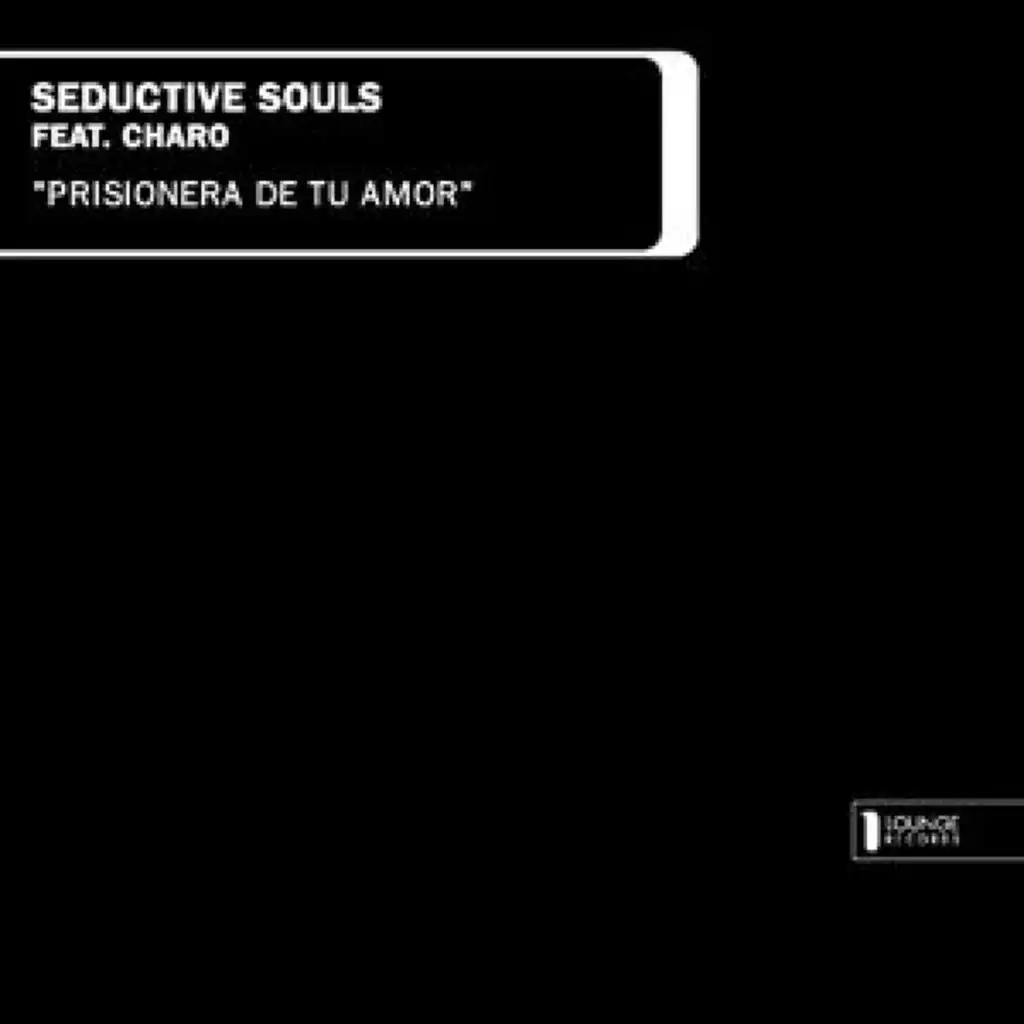 Prisionera De Tu Amor (Soul-O-Matic's Sweet Sweep) [feat. Charo]