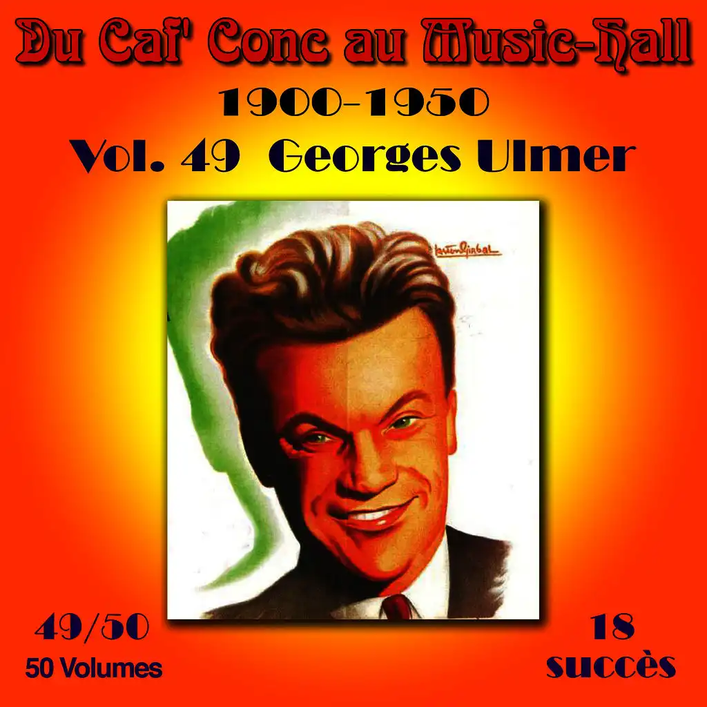 Du Caf' Conc au Music-Hall (1900-1950) en 50 volumes - Vol. 49/50