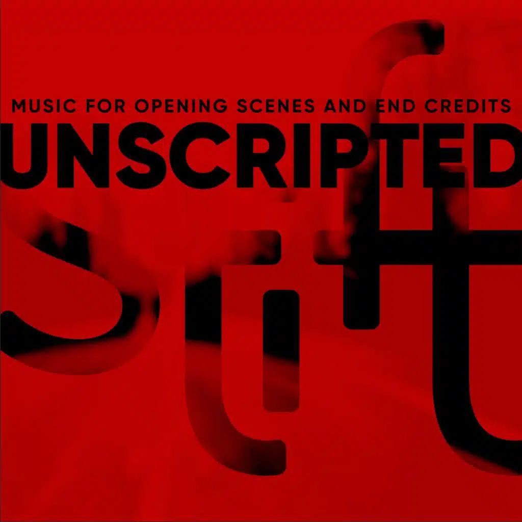 Unscripted Music for Opening Scenes and End Credits