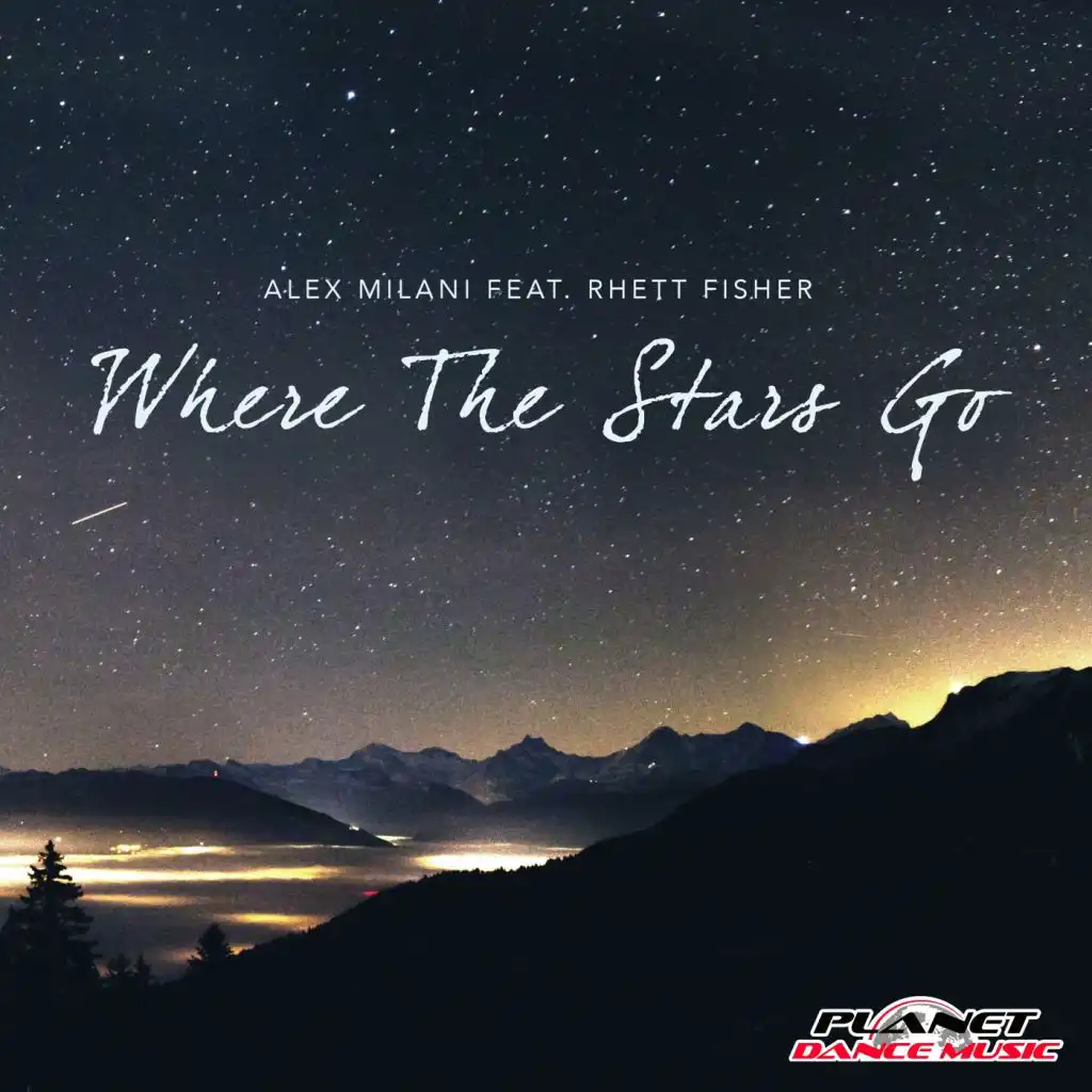 Where The Stars Go (Radio Edit) [feat. Rhett Fisher]