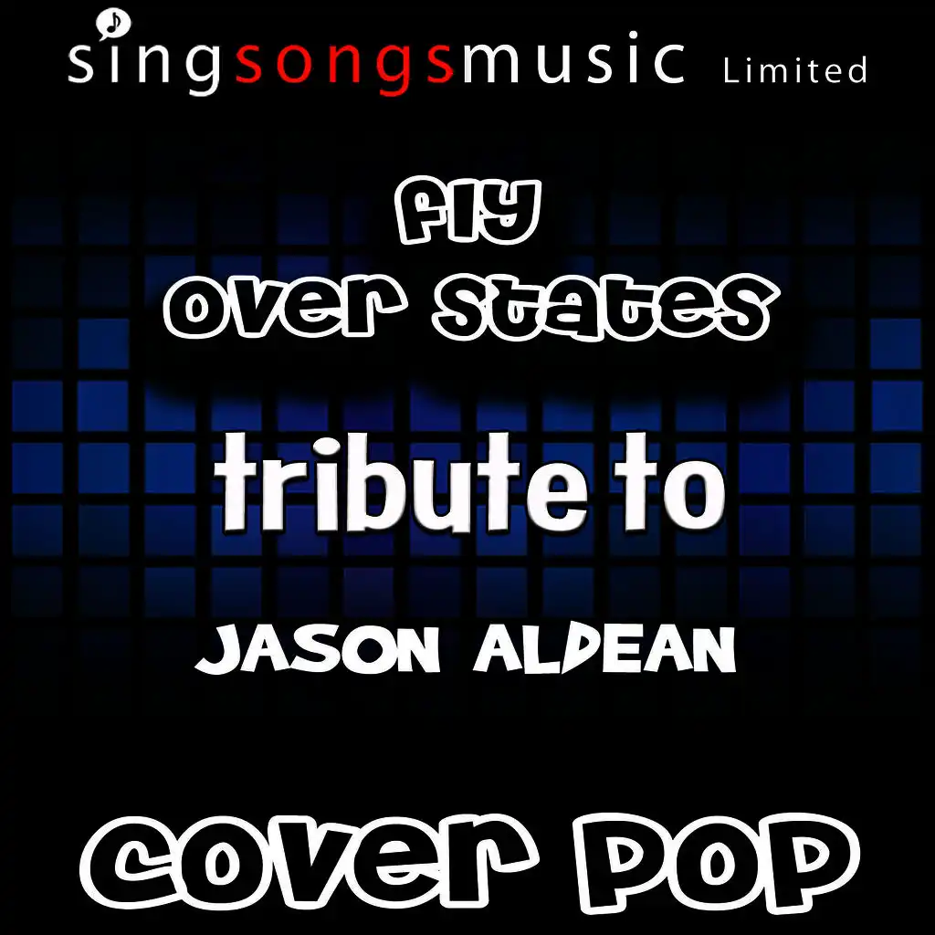 Fly Over States (Tribute to Jason Aldean)