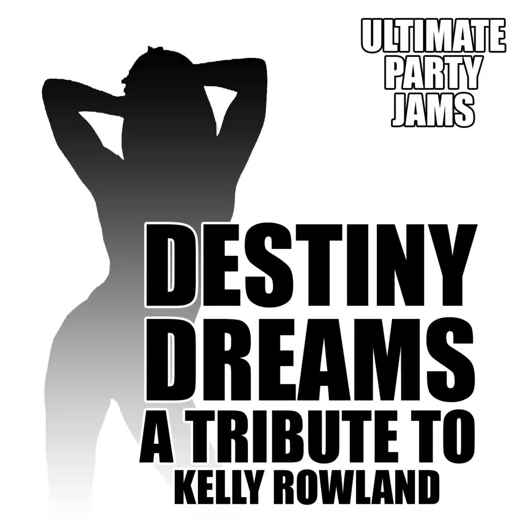 Destiny Dreams: A Tribute to Kelly Rowland