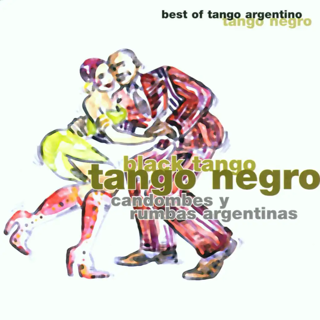 Tango negro (Candombes y Rumbas Argentinas)