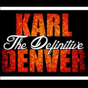 The Definitive Karl Denver