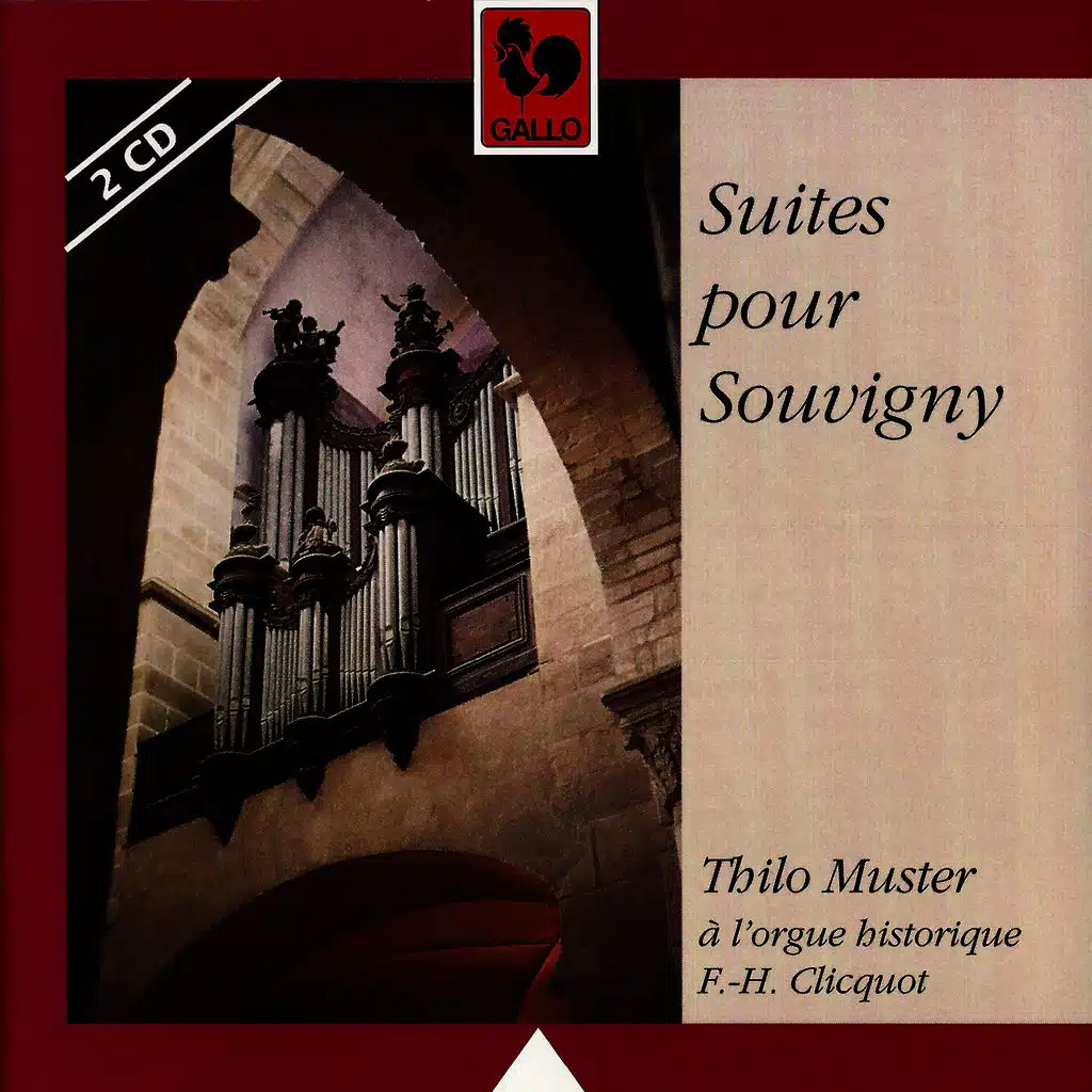 Suites pour Souvigny: Thilo Muster à l'orgue historique François-Henri Clicquot de Souvigny