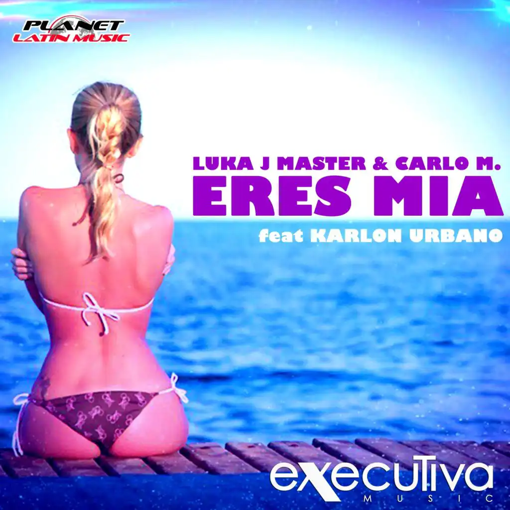 Eres Mia (Radio Edit) [feat. Karlon Urbano]