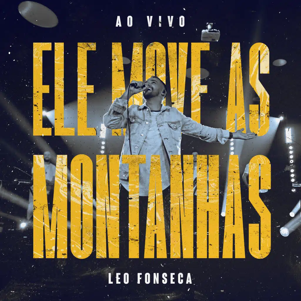 Ele Move as Montanhas (Ao Vivo)