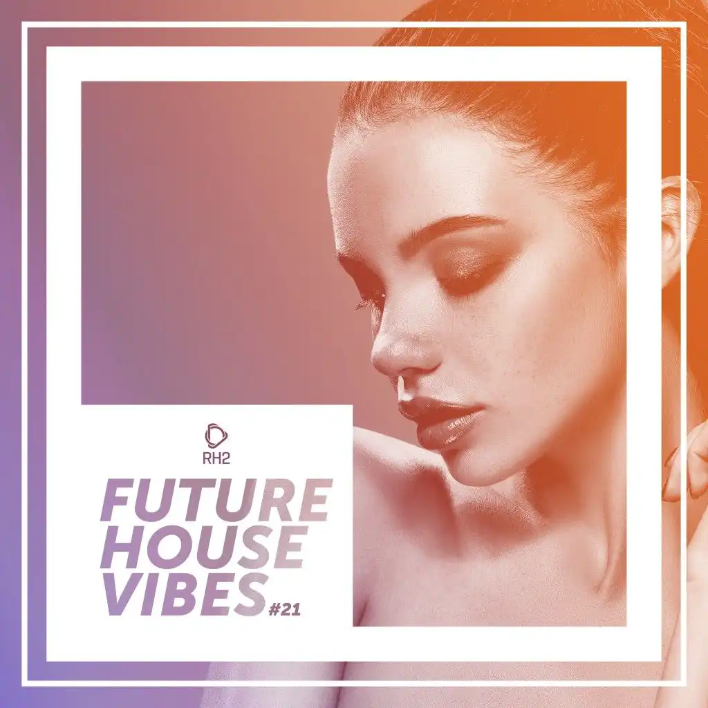 Future House Vibes, Vol. 21