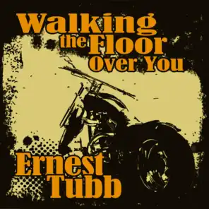 Walking the Floor Over You