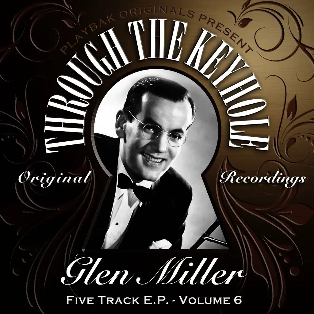 Playbak Originals Present - Through the Keyhole - Glen Miller EP, Vol. 06