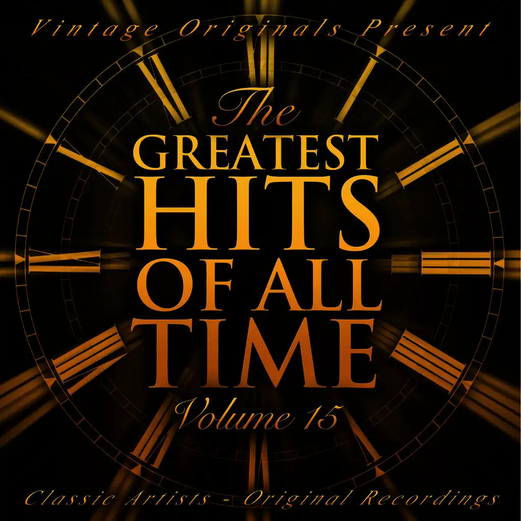 Vintage Originals Present - The Greatest Hits of All Time, Vol. 15