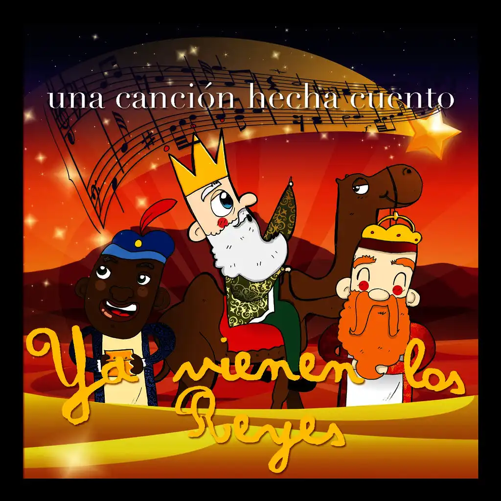 Una Canción Hecha Cuento: Ya Vienen los Reyes