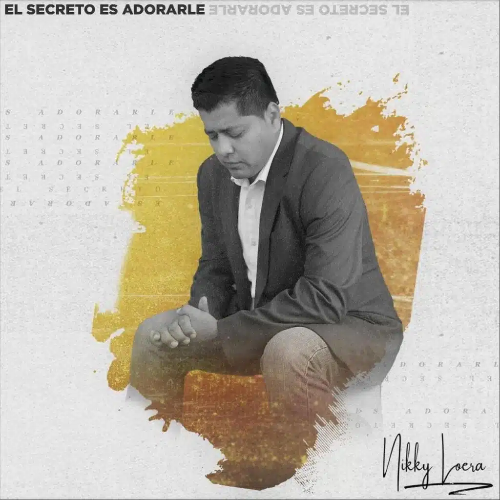 El Secreto Es Adorarle