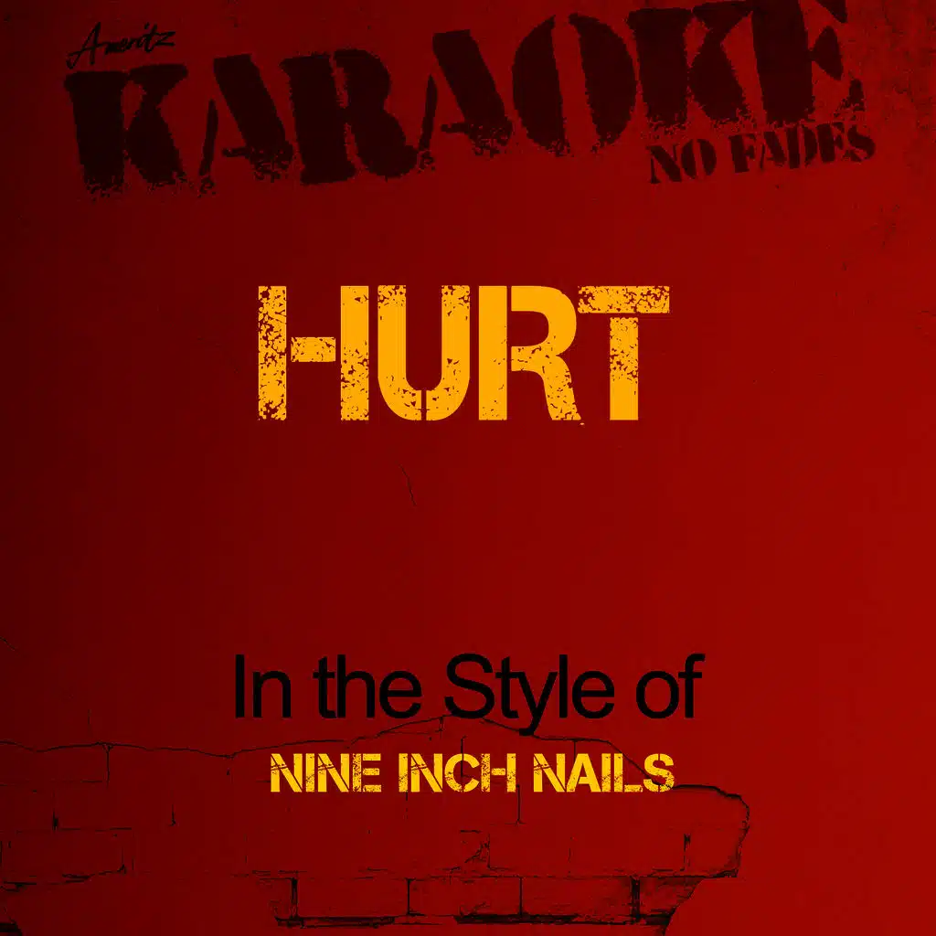 Hurt (In the Style of Nine Inch Nails) [Karaoke Version] - Single