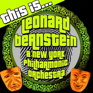 This Is… Leonard Bernstein & New York Philharmonic Orchestra (Remastered)