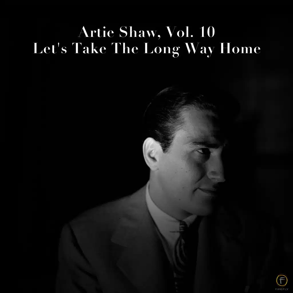 Artie Shaw, Vol. 10: Let's Take the Long Way Home