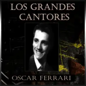 Los Grandes Cantores - Oscar Ferrari
