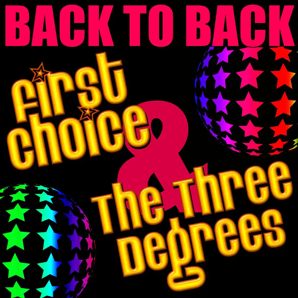 Back to Back: First Choice & The Three Degrees