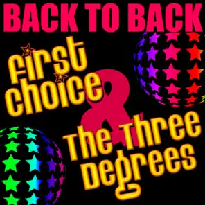 Back to Back: First Choice & The Three Degrees