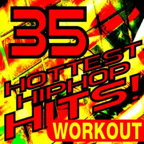 35 Hottest Hip Hop Hits! Workout