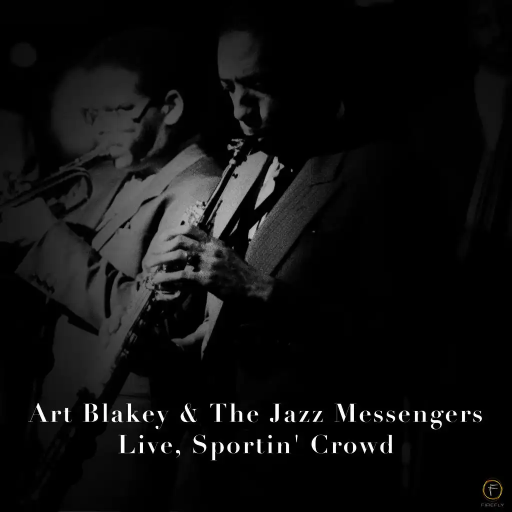 Art Blakey & The Jazz Messengers - Live, Sportin' Crowd