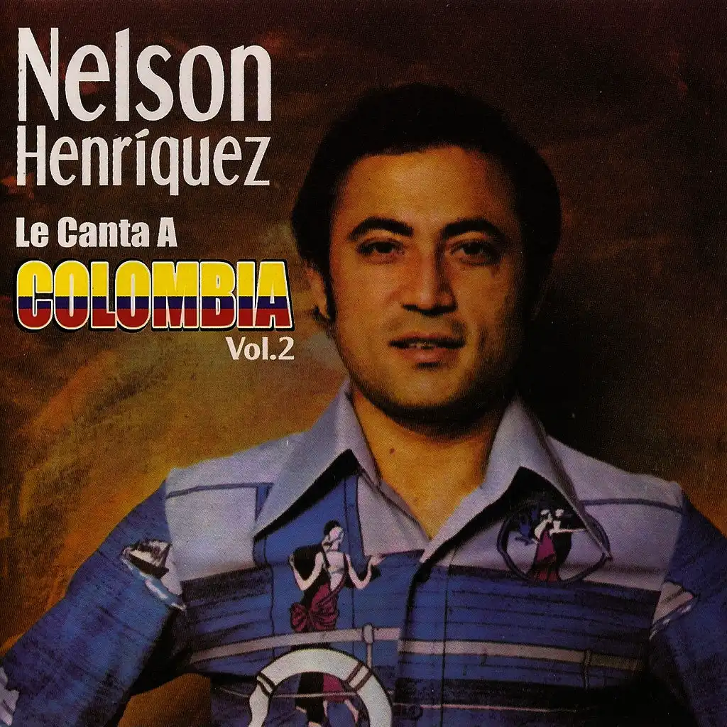 Nelson Henriquez Le Canta a Colombia, Vol. 2