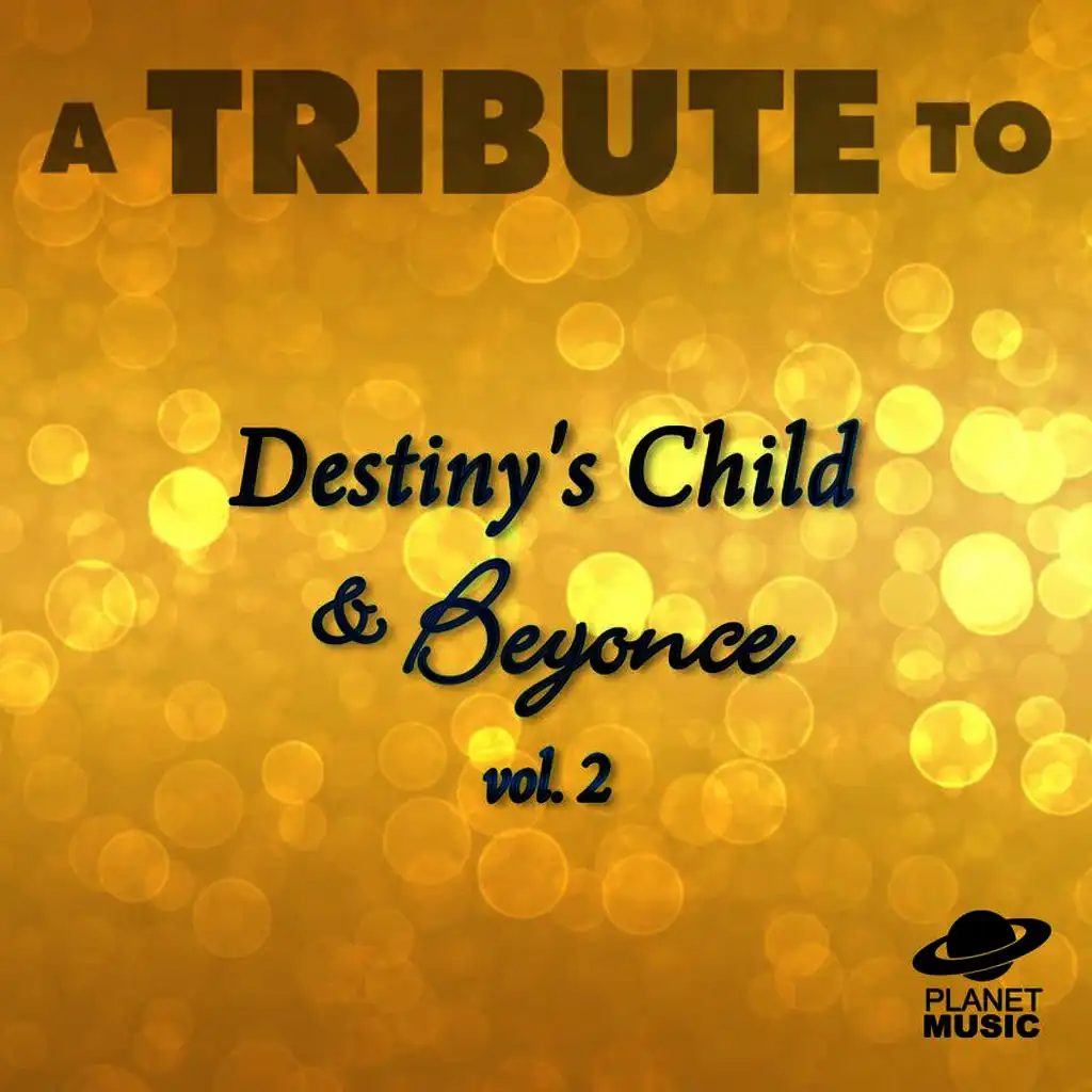 A Tribute to Destiny's Child, Beyonce and Kelly Rowland, Vol. 2