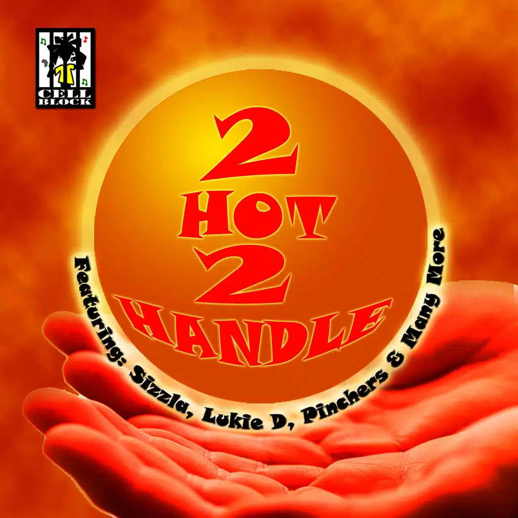Cell Block Presents 2 Hot 2 Handle Vol, 2