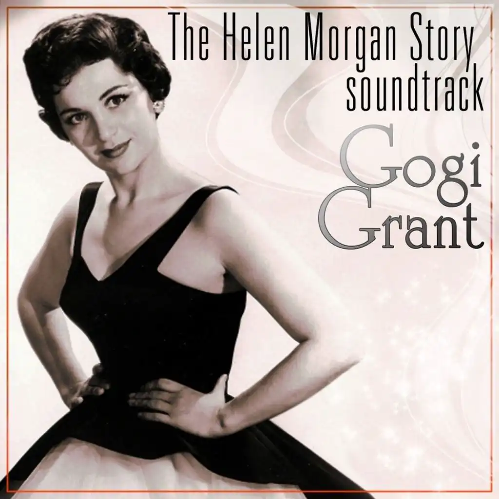 I Can't Give You Anything But Love (from "The Helen Morgan Story")