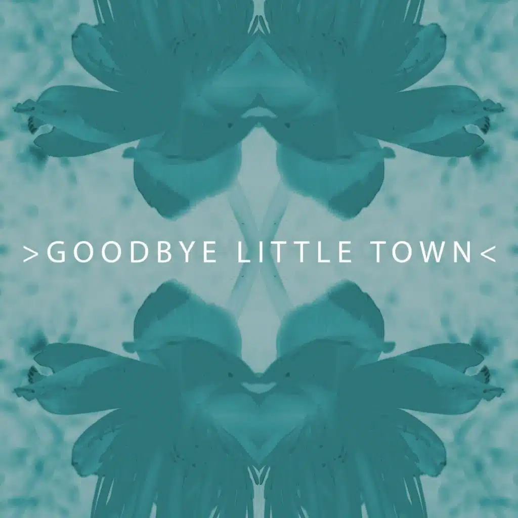 Goodbye Little Town