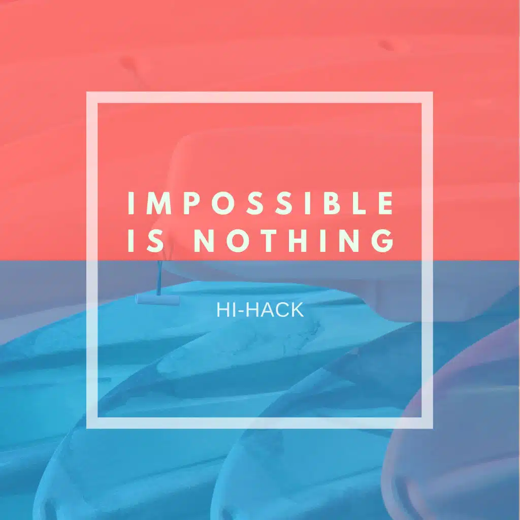 Impossible Is Nothing