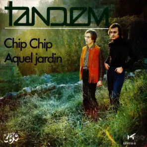 Chip Chip / Aquel Jardín - Single