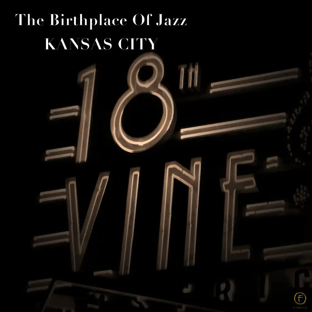 The Birthplace of Jazz, Kansas City