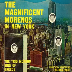 The Magnificent Morenos in New York - Sing of Greece (feat. Giannis Kalatzis)