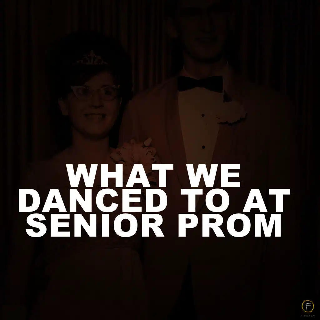 What We Danced to At Senior Prom