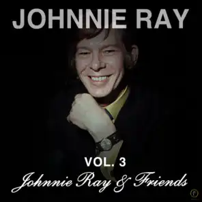 Johnnie Ray, Vol. 3: Johnnie Ray & Friends