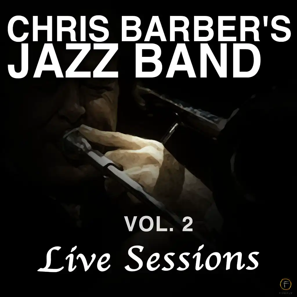 Chris Barber's Jazz Band, Vol. 2: Live Sessions