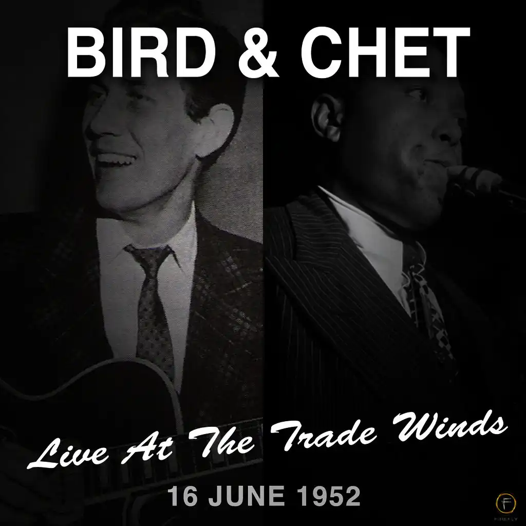 Bird & Chet Live at the Trade Winds: 16 June 1952