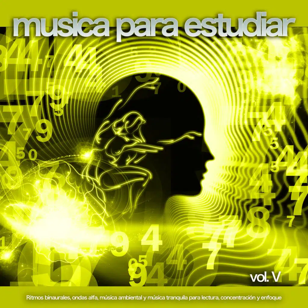 Musica para estudiar: Ritmos binaurales, ondas alfa, música ambiental y música tranquila para lectura, concentración y enfoque, Vol. 5