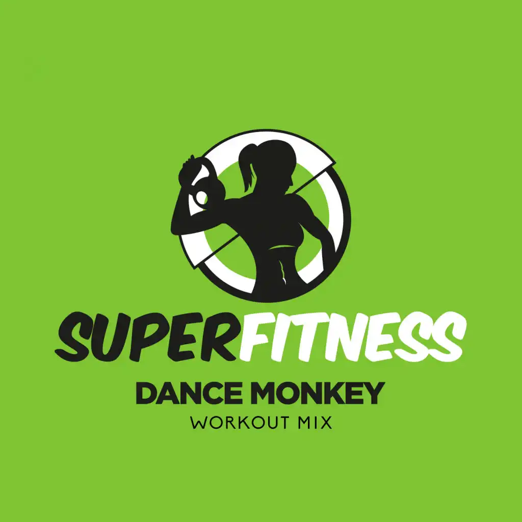 Dance Monkey (Workout Mix Edit 132 bpm)