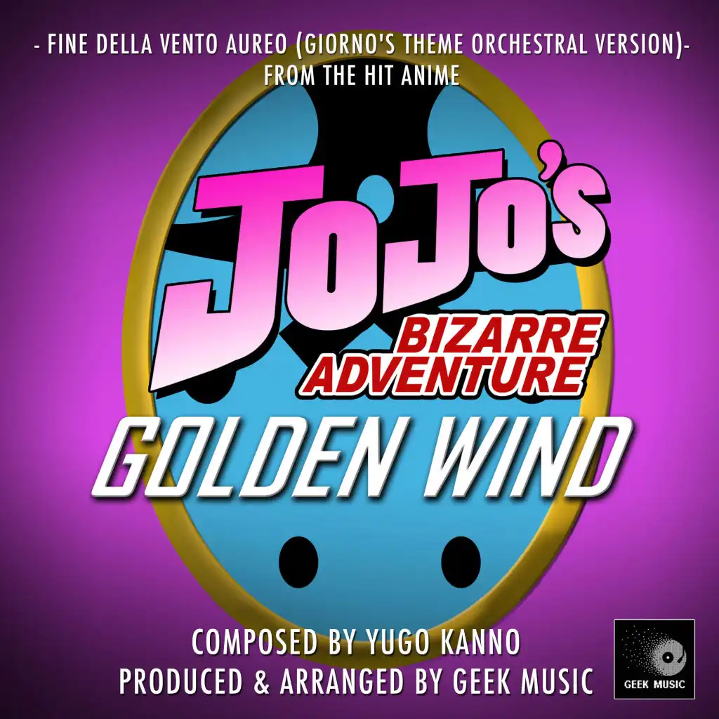 Fine Della Vento Aureo - Giorno's Theme (From "JoJo's Bizarre Adventure - Golden Wind") (Orchestral Version)