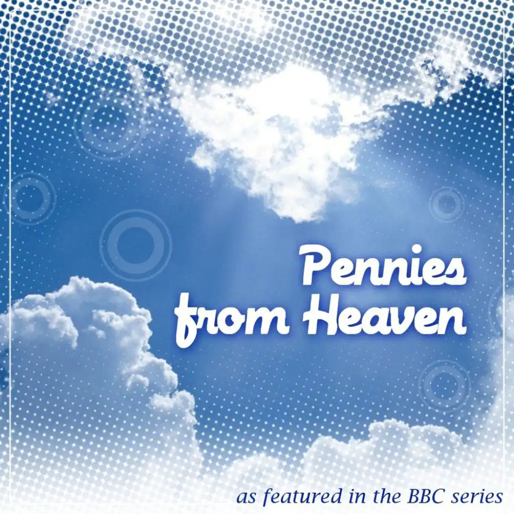 Painting The Clouds With Sunshine (from "Pennies From Heaven")