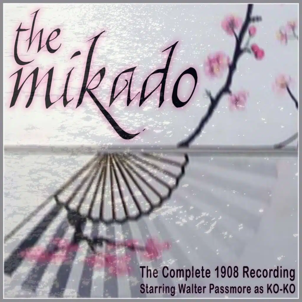 The Mikado - The complete 1908 recording
