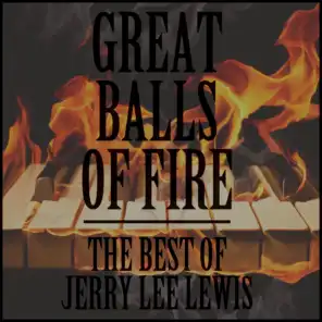 Great Balls of Fire: The Best of Jerry Lee Lewis