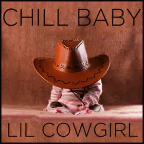 Chill Baby Lil Cowgirl: Country Classics for Baby's Playtime