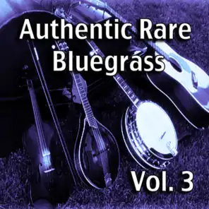 Authentic Rare Bluegrass, Vol. 3