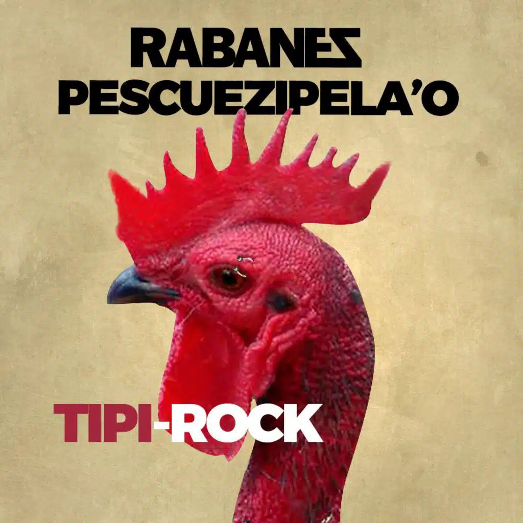 Pescuezipela'o Tipirock