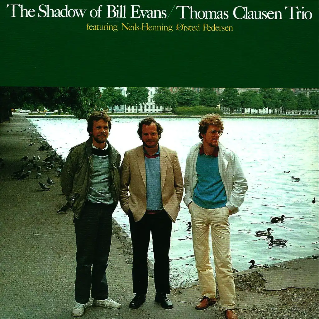 The Shadow of Bill Evans (feat. Niels-Henning Ørsted Pedersen & Aage Tanggaard