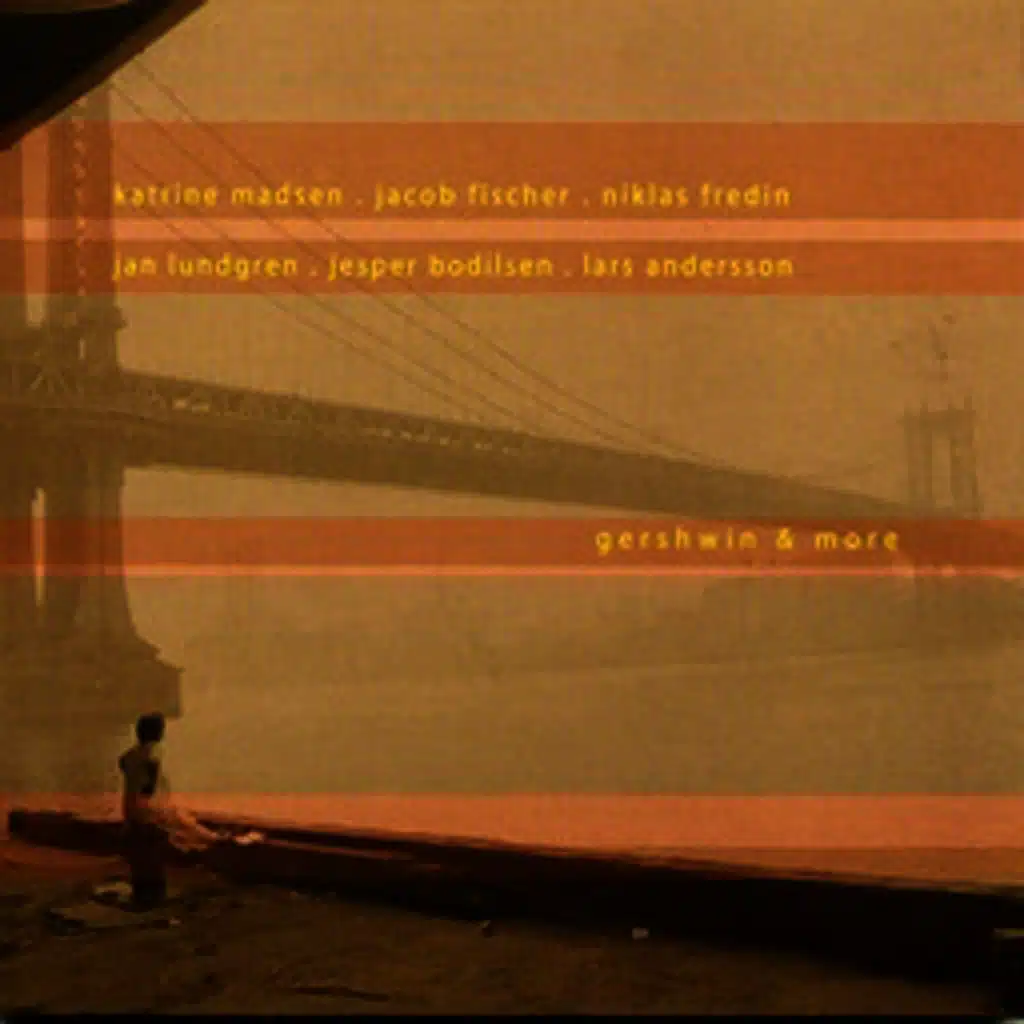 Gershwin & More (feat. Jan Lundgren & Jacob Fischer)